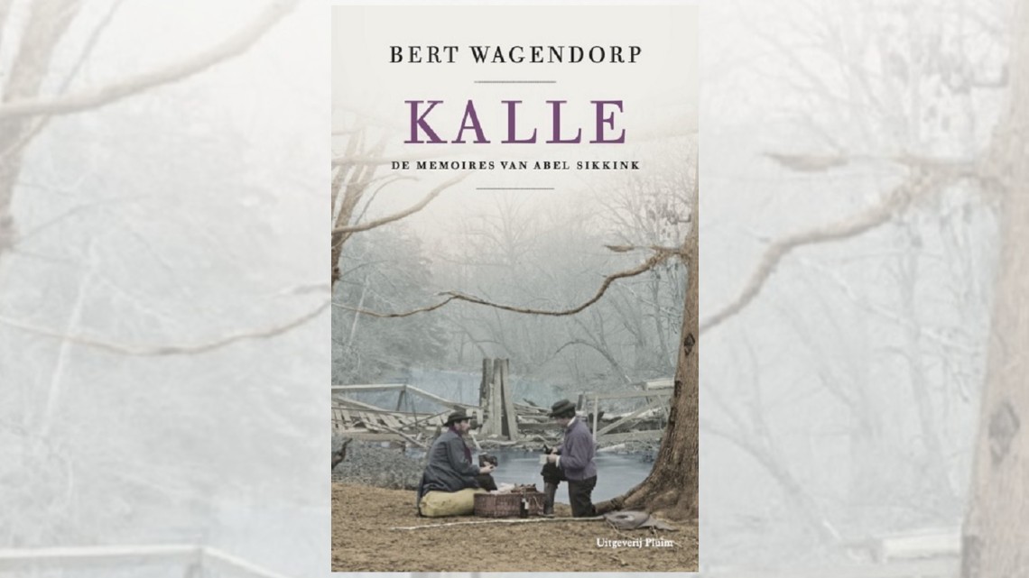 Kalle, het nieuwe boek van Bert Wagendorp